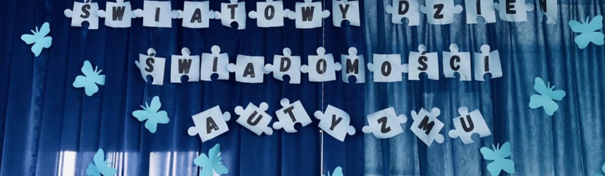 Światowy Dzień Świadomości Autyzmu